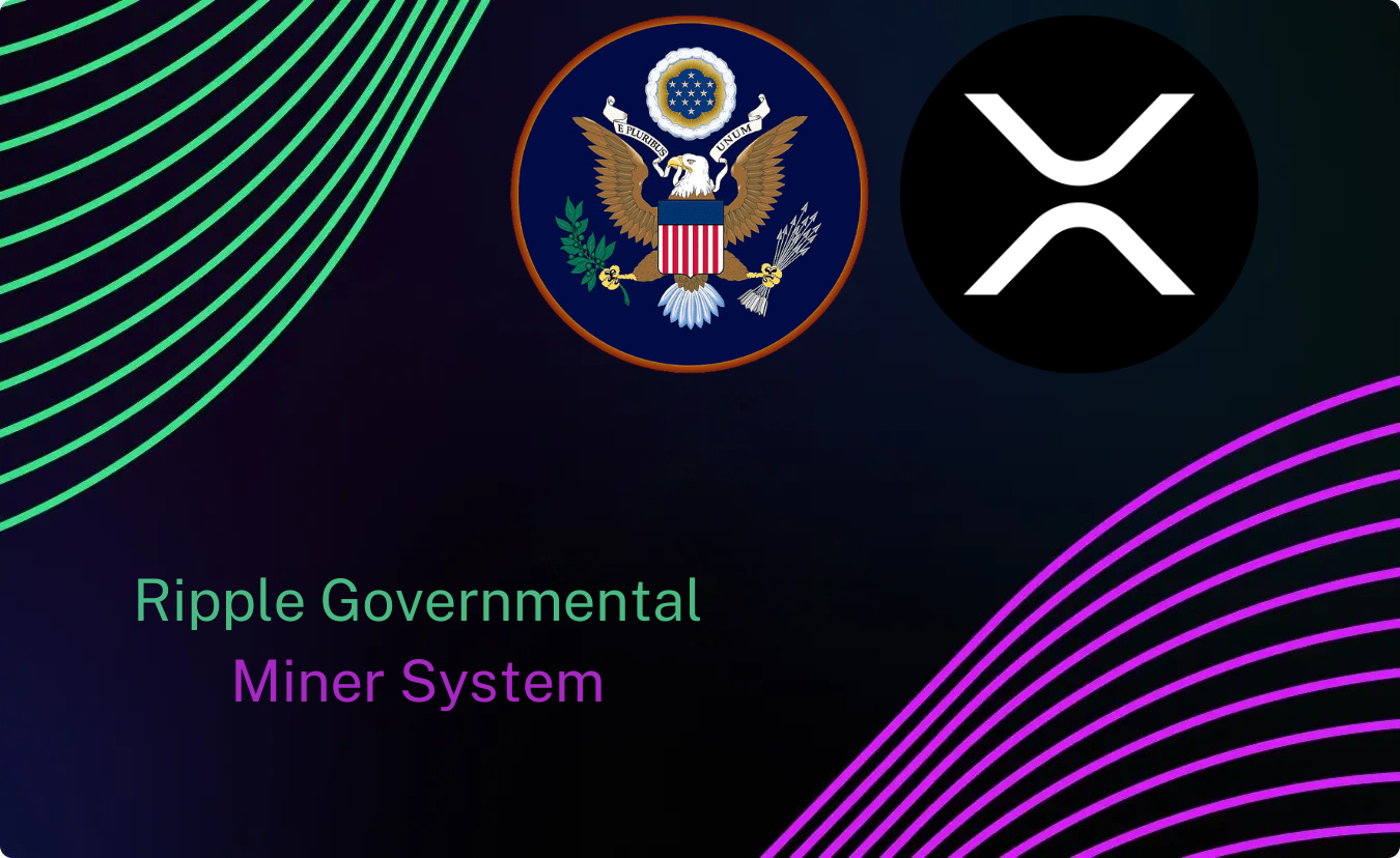 Ripple Governmental Miner System